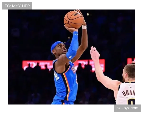 谢伊·吉尔杰斯-亚历山大突破拉开与威廉姆森投篮效率差距